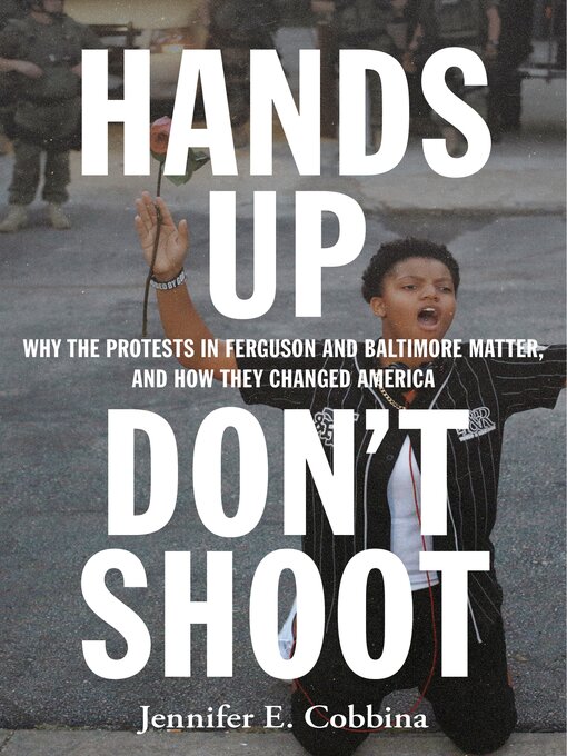 Title details for Hands Up, Don't Shoot by Jennifer E. Cobbina - Available